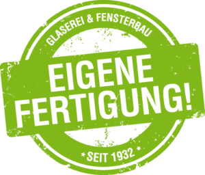 Eigene Fertigung!